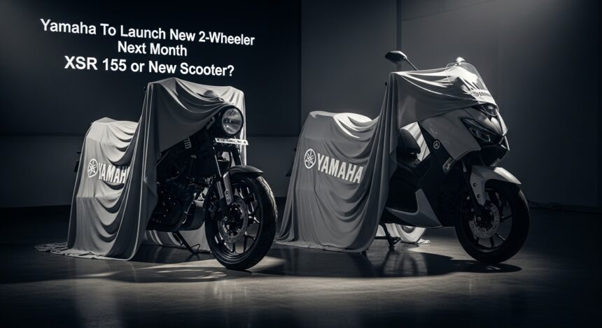 Yamaha To Launch New 2-Wheeler Next Month â XSR 155 Or New Scooter
