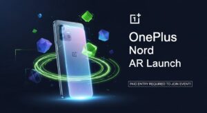 OnePlus Nord AR Launch: Paid Entry Required to Join Event!