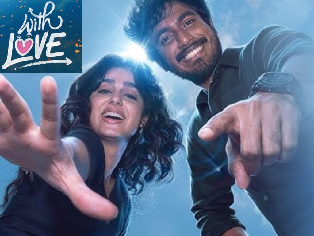 தியேட்டரில் ஹிட்.. இனி உங்கள் மொபைலில்: ‘வித் லவ்’ ஓடிடி ரிலீஸ் தேதி அறிவிப்பு